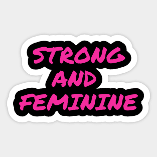 Strong and feminine Sticker